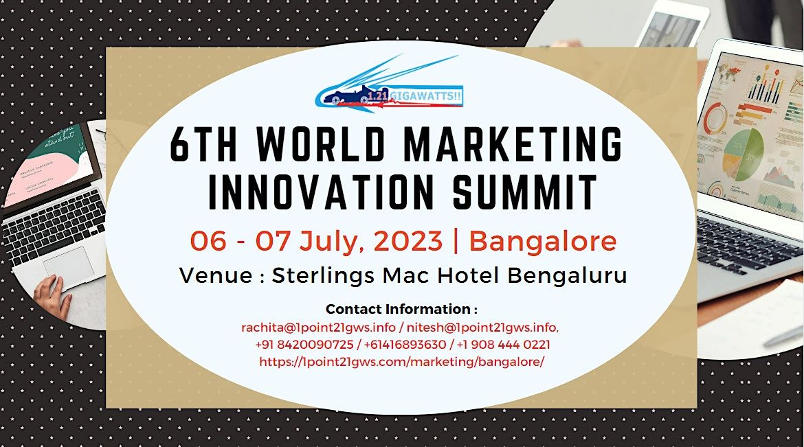 6th World Marketing Innovation Summit - Bangalore on 06 - 07 July 2023