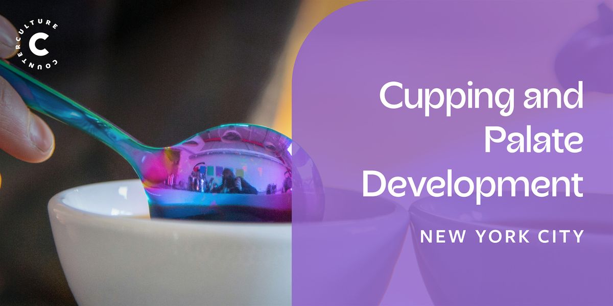 NYC - Cupping and Palate Development Workshop