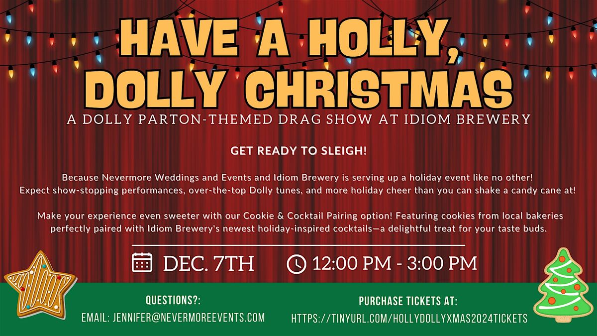 Have a Holly, Dolly Christmas Drag Show @ Idiom Brewery