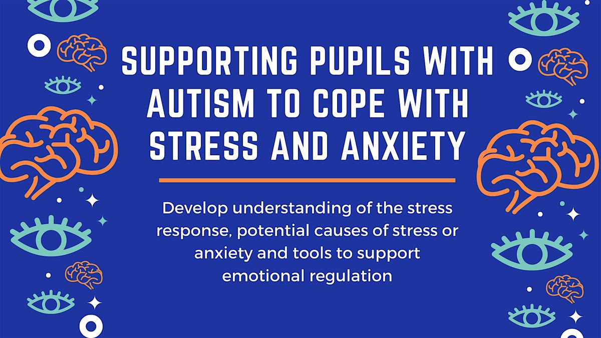 Supporting pupils with autism to cope with stress and anxiety