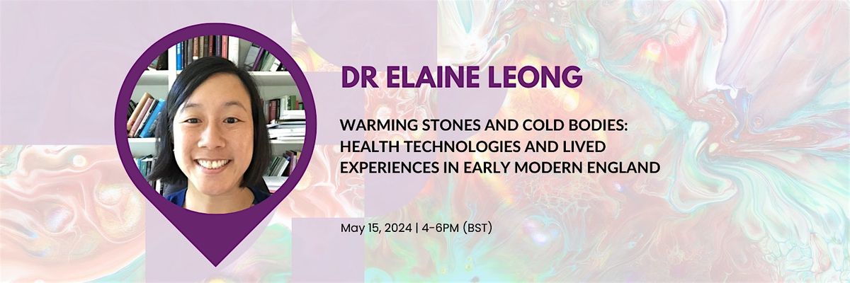 Elaine Leong: 'Warming Stones and Cold Bodies'