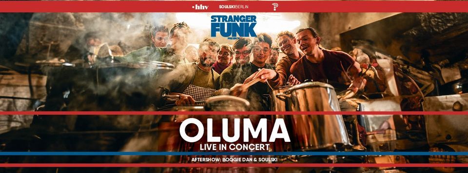 Stranger Funk pres.: Oluma (live) + Aftershow Party: Boogie Dan & Soulski
