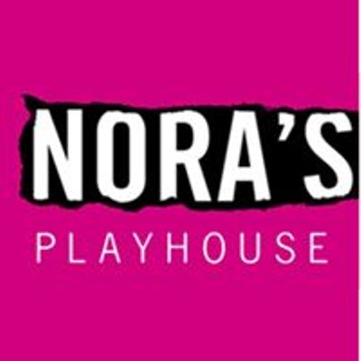 Nora's Playhouse