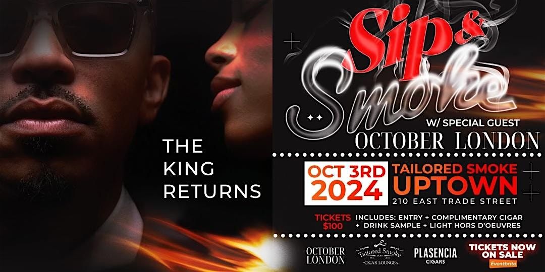 Sip & Smoke w\/ October London