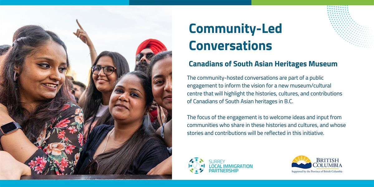 Community-Led Conversations - Canadians of South Asian Heritages Museum