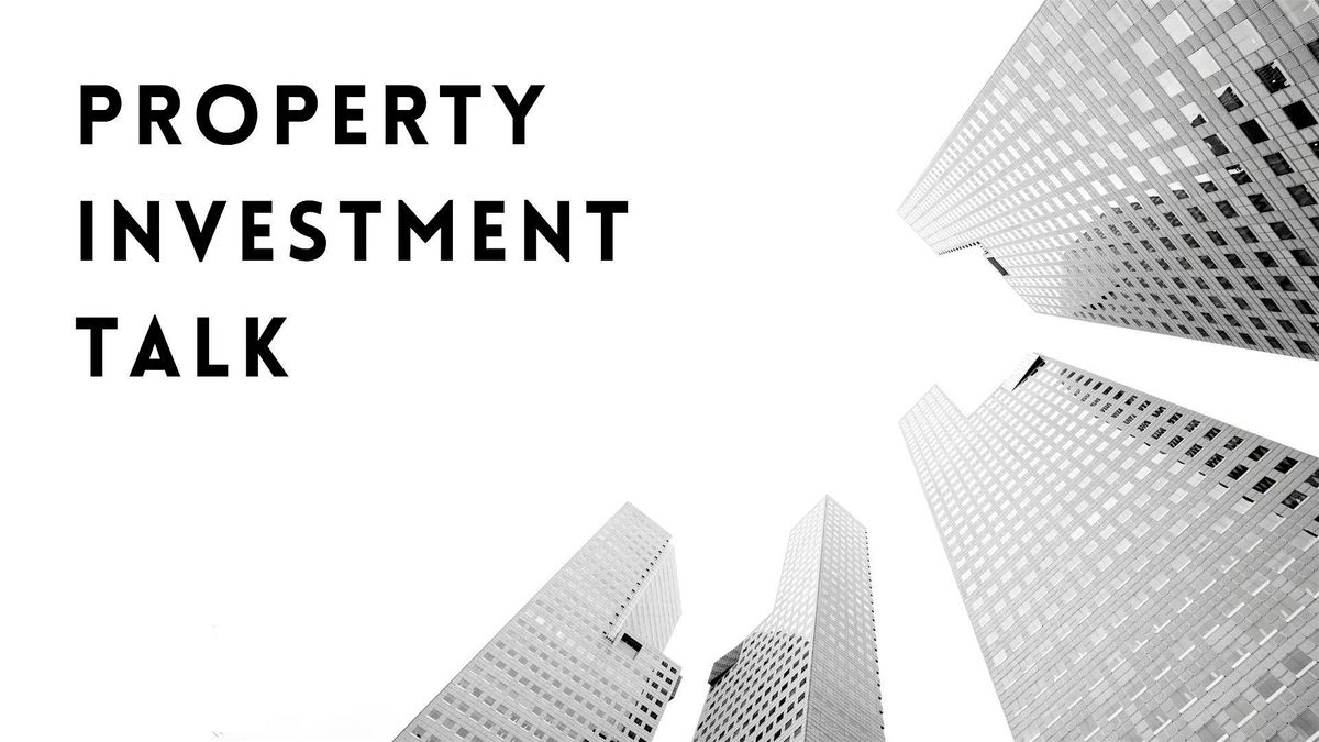 Property Investment Talk