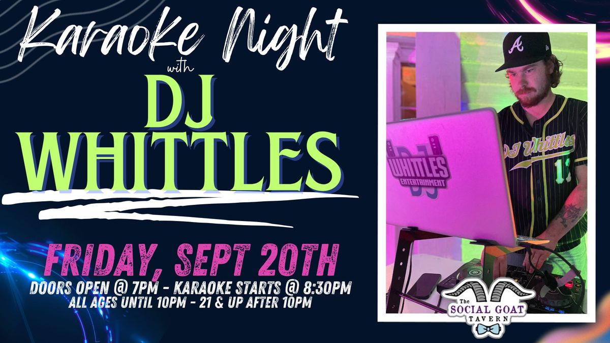 Karaoke Night with DJ WHITTLES