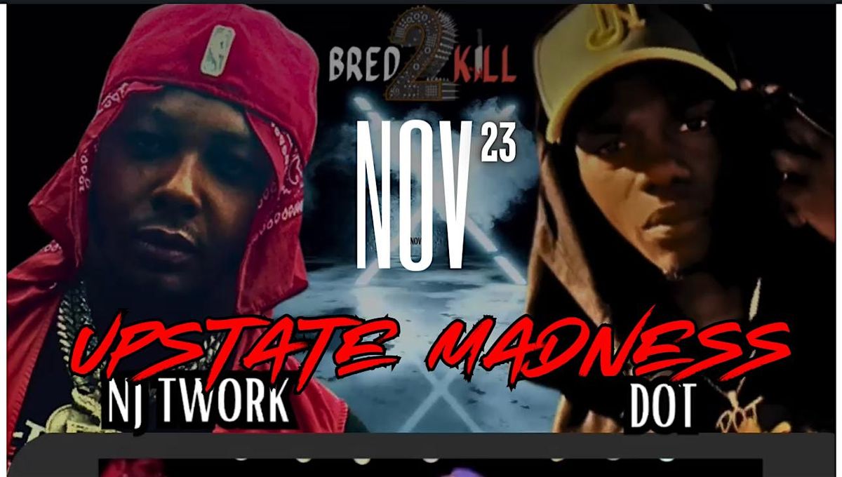 BKBL PRESENTS (RAOV)  UPSTATE MADNESS\/ AREENA NETWORK\/ 15 MINS OF FAME