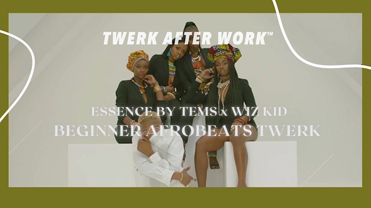 Essence -  Wiz Kid  x Tems | How to Twerk to Afrobeats Dance Class London