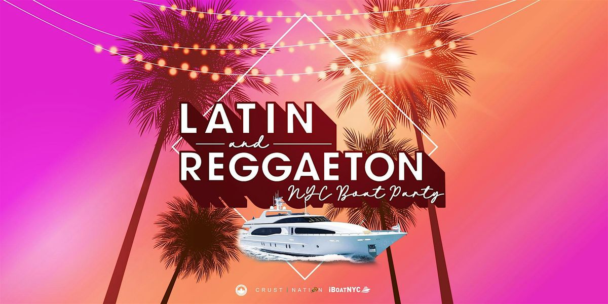 The #1 Latin & Reggaeton Boat Party Yacht Cruise NYC