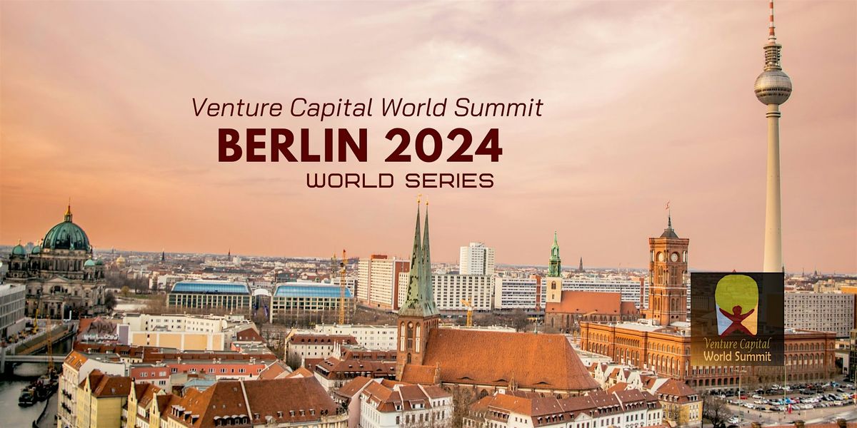 Berlin 2023 Venture Capital World Summit