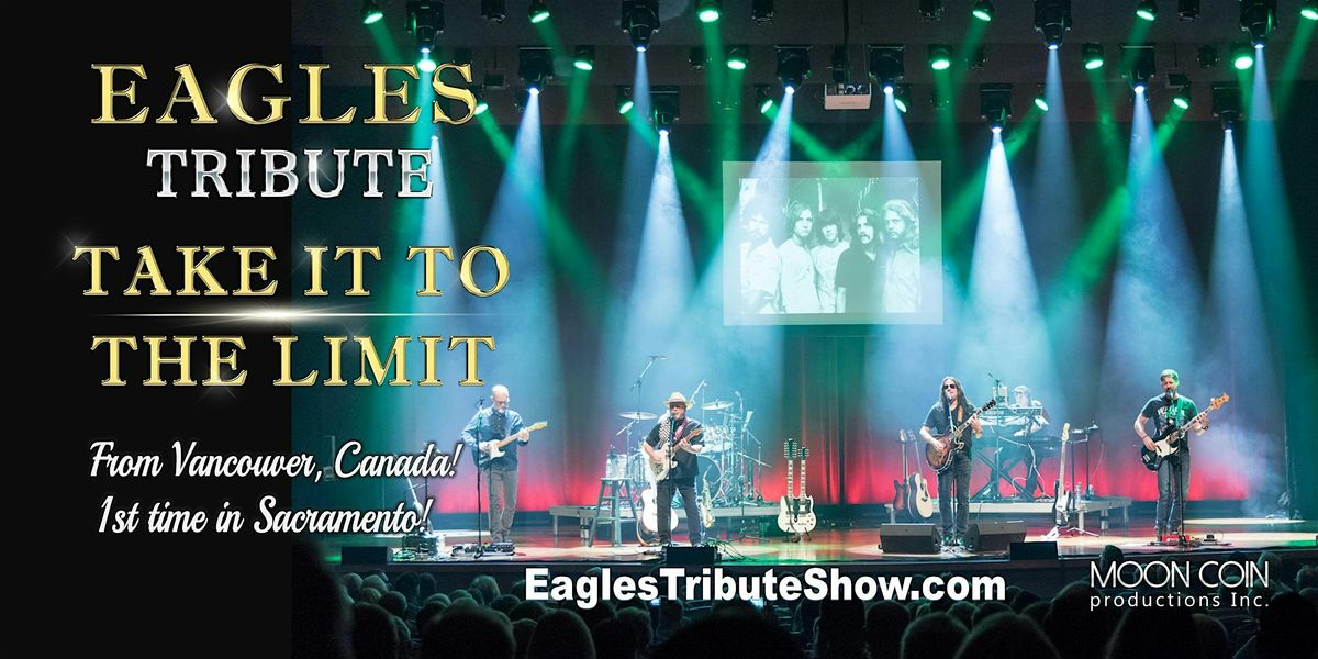 "Take It To The Limit" - A Tribute To The Eagles