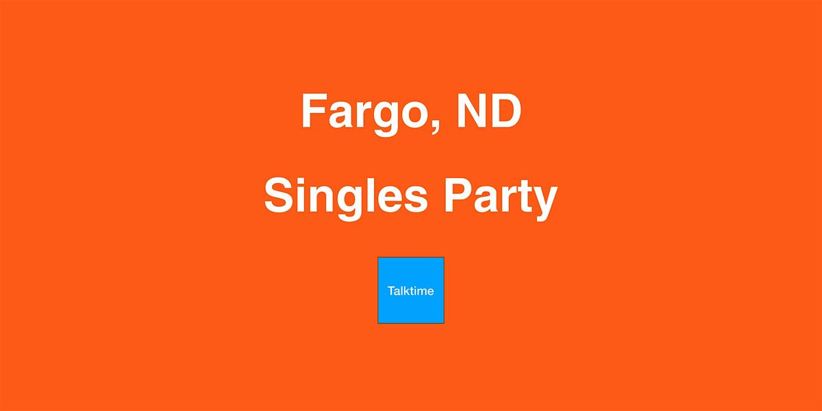 Singles Party - Fargo