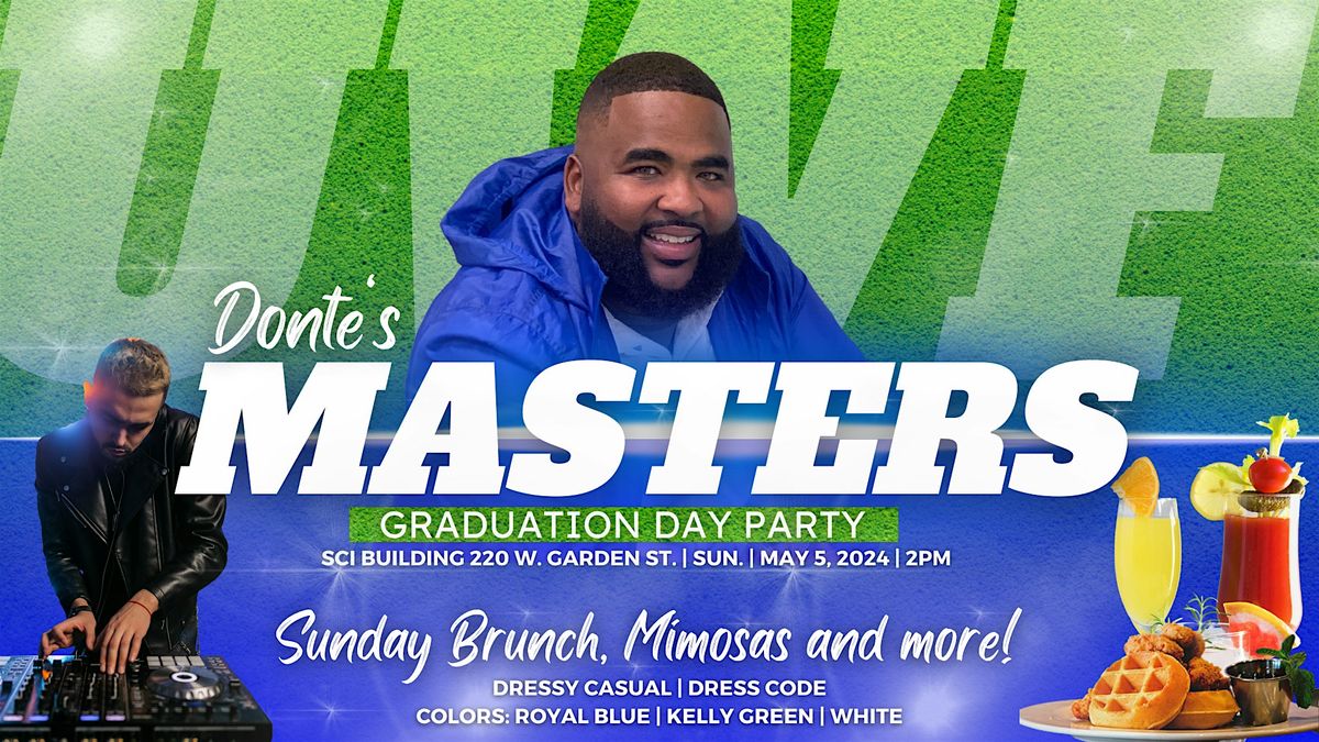 Donte's Masters Graduation Day Party