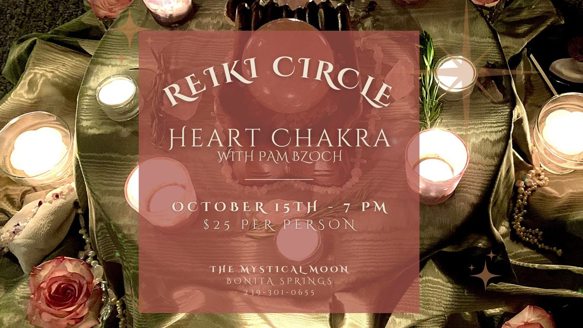 Reiki Circle with Pam ~ Heart Chakra