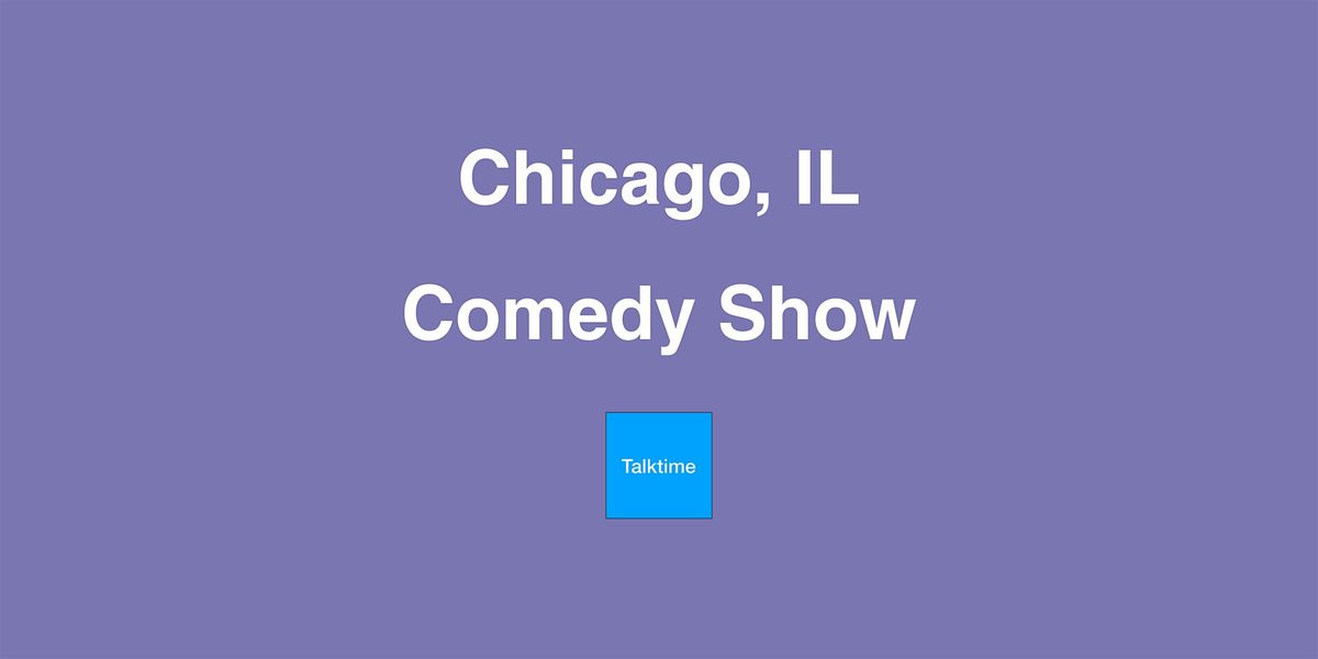 Comedy Show - Chicago