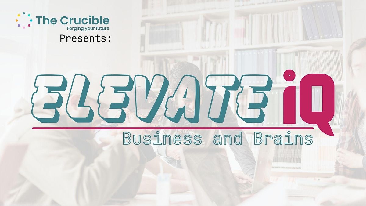 Elevate IQ: Business And Brains (Quiz & Networking)