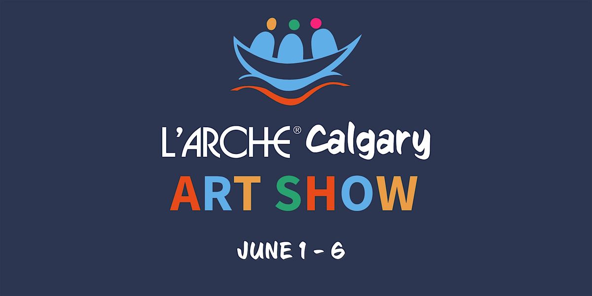 L'Arche Calgary Art Show