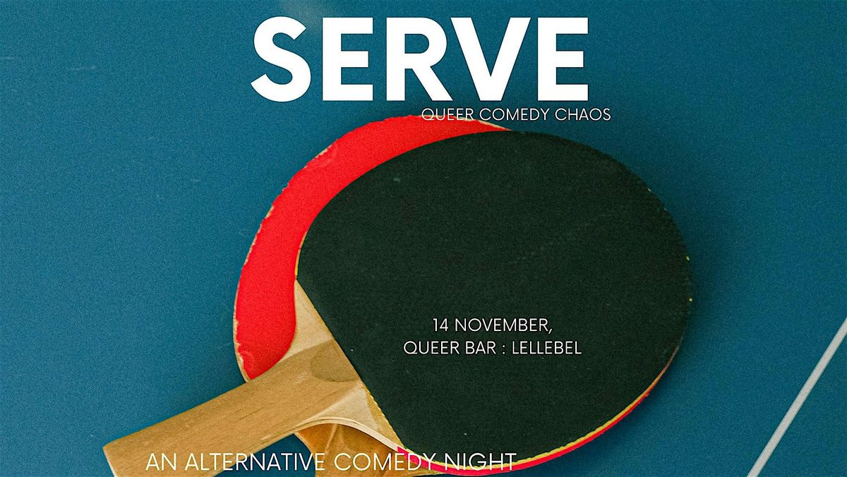 SERVE: Queer Comedy Chaos in English