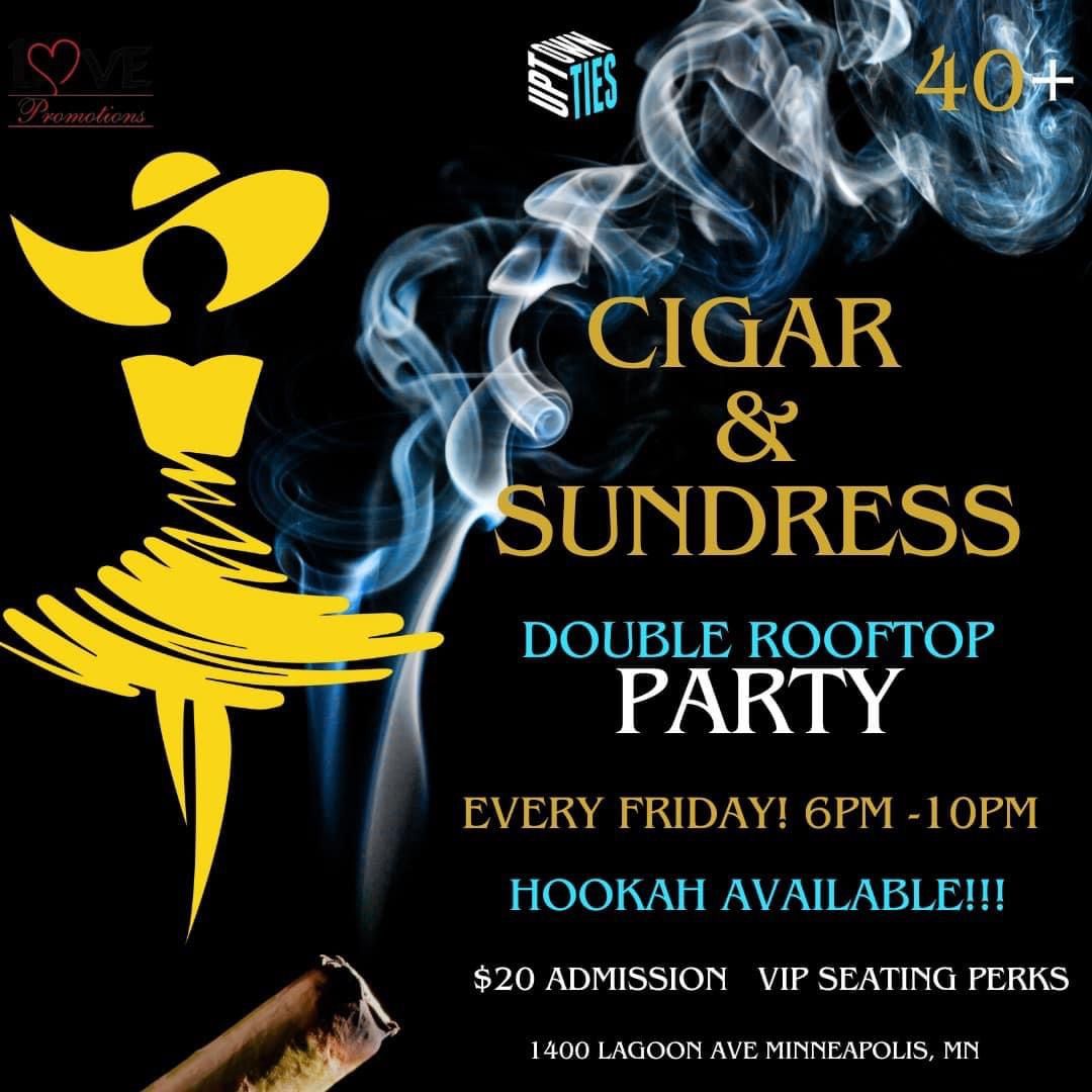 40+ Cigar, Sundress & Hookah