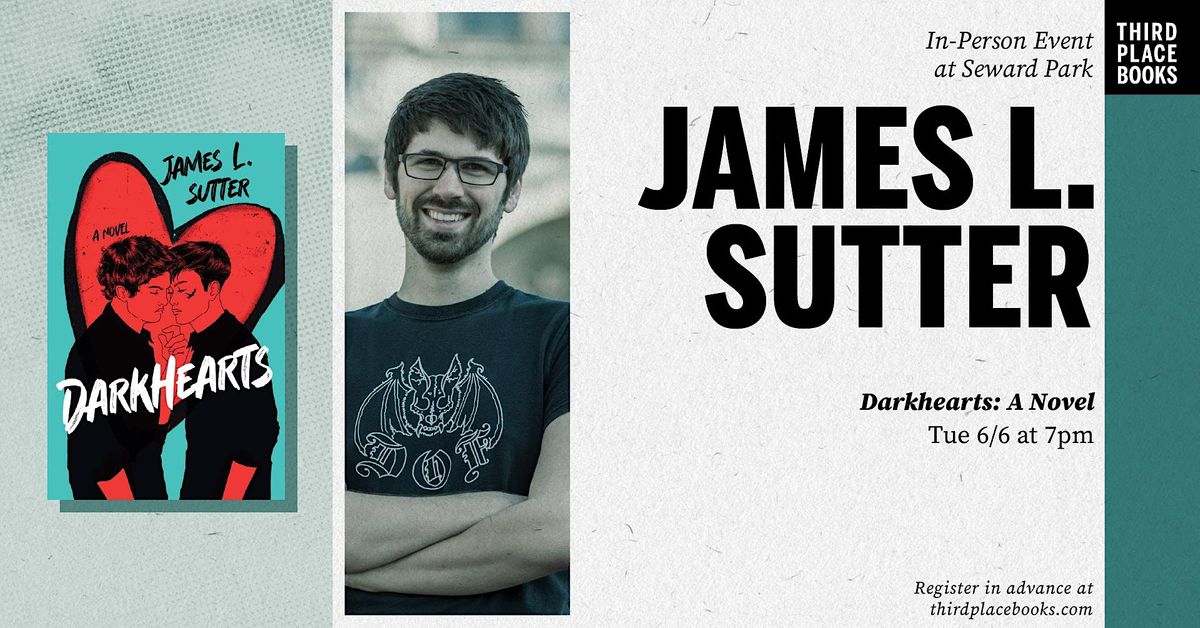 James L. Sutter presents 'Darkhearts: A Novel'