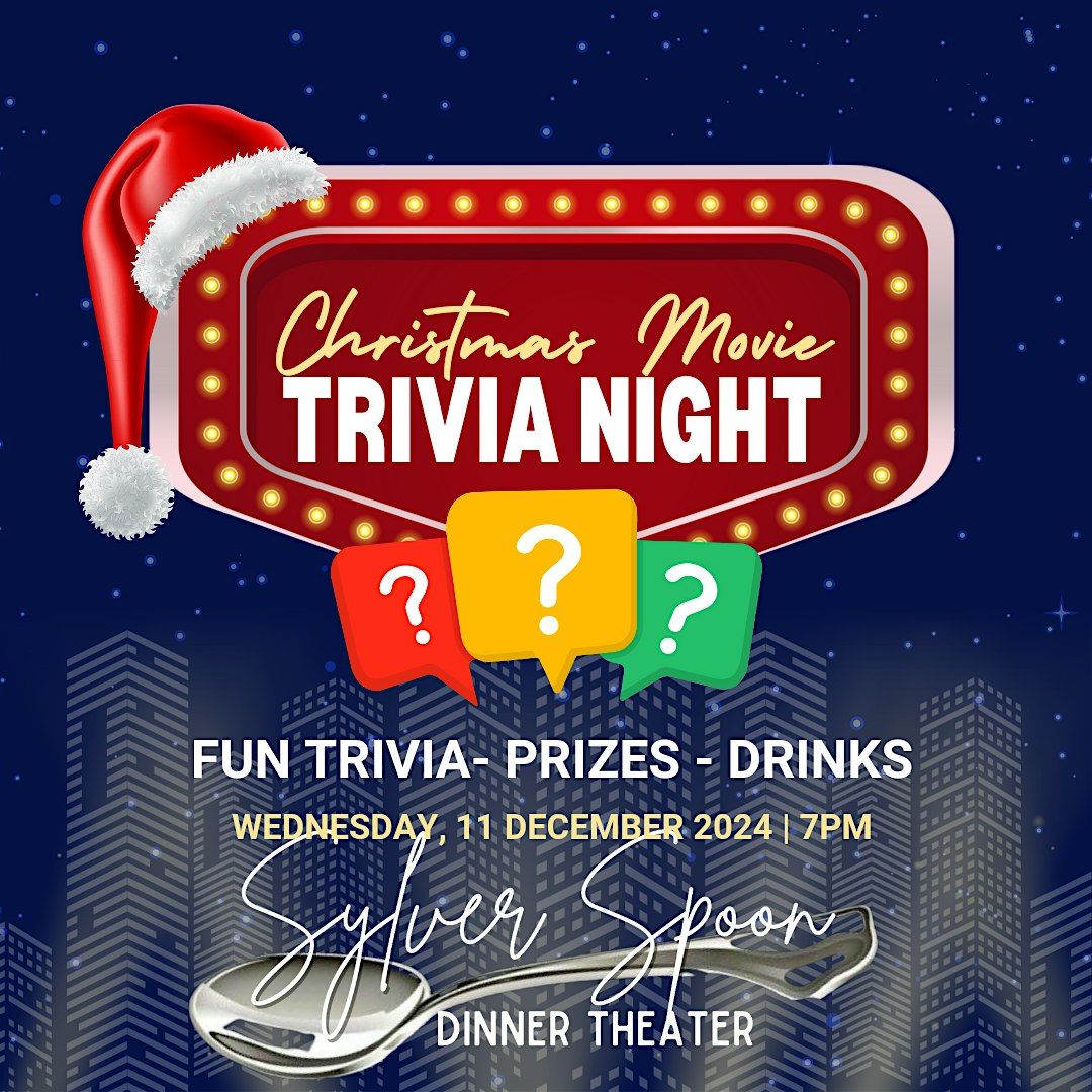 Christmas Movie Trivia Night at Sylver Spoon Dinner Theater