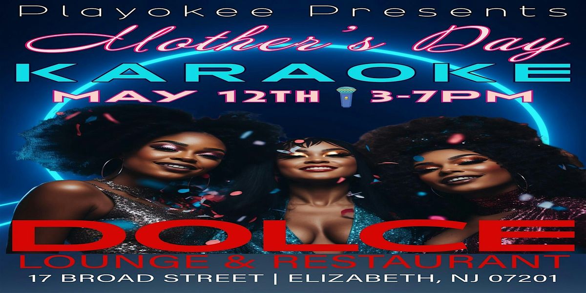 Playokee Host Mother's Day Brunch and Karaoke at Dolce Lounge