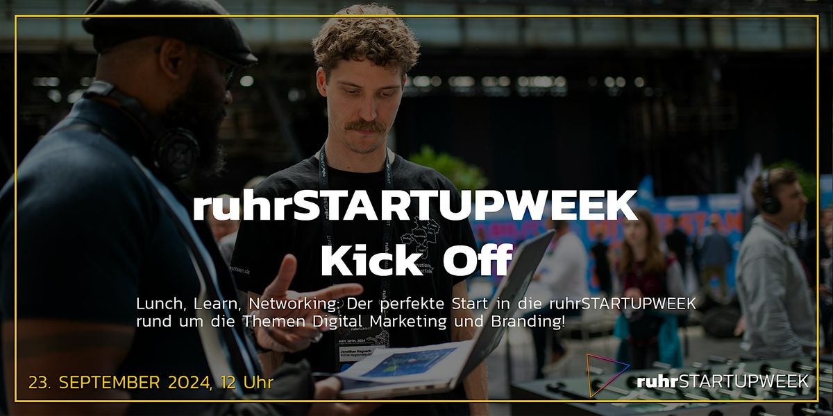 ruhrSTARTUPWEEK Kick Off | von Digital Marketing bis Branding