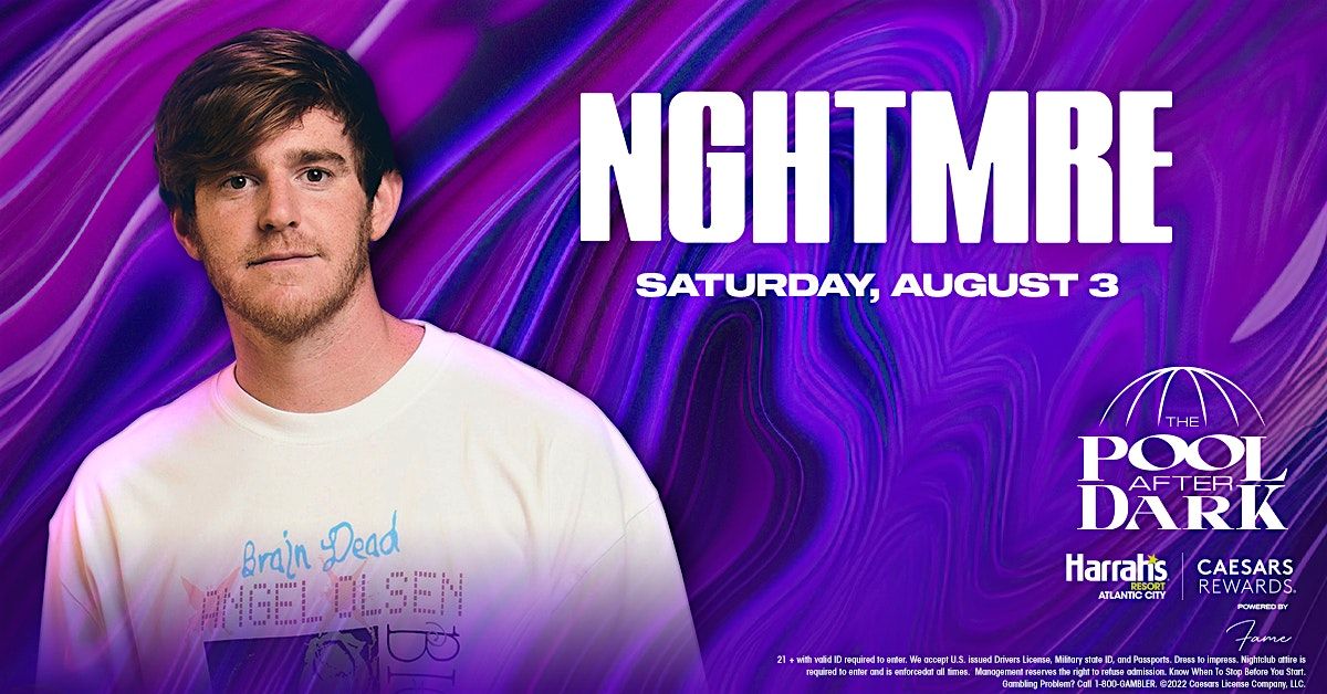 NGHTMRE  at The Pool After Dark - Harrahs AC