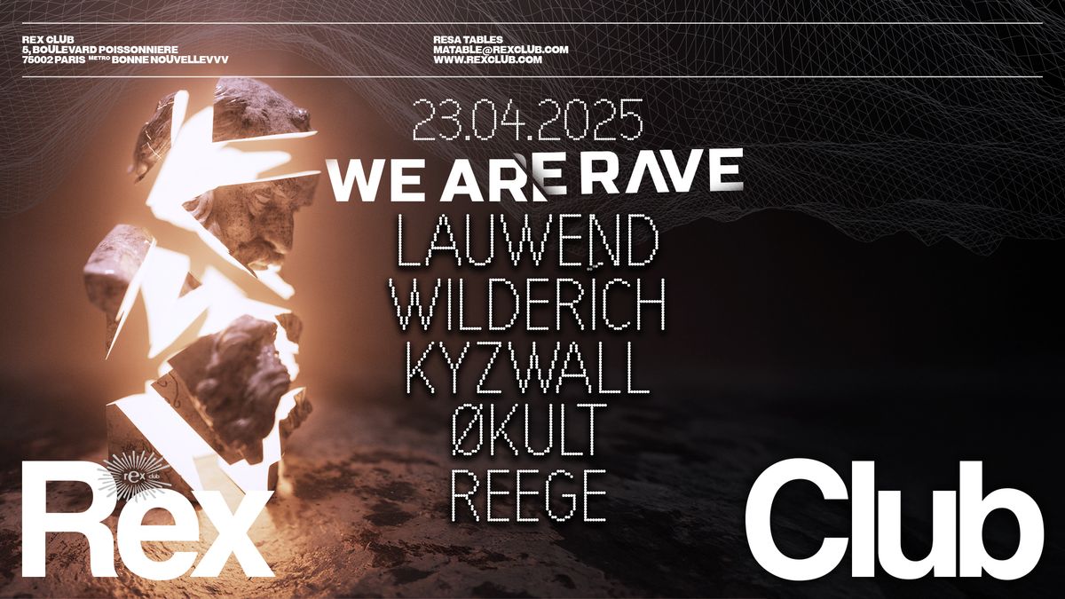 WE ARE RAVE W\/ LAUWEND, WILDER\u00cdCH, KYZWALL, \u00d8KULT, REEGE