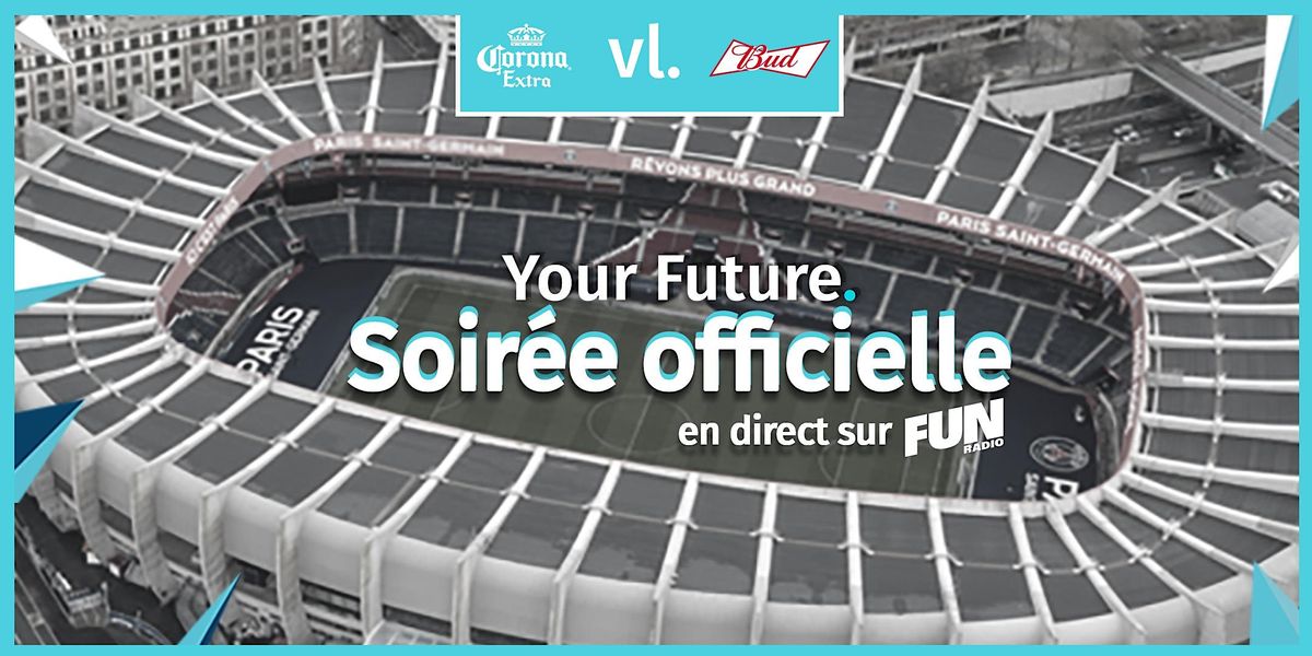 Soir\u00e9e officielle - Your Future @ Parc des Princes
