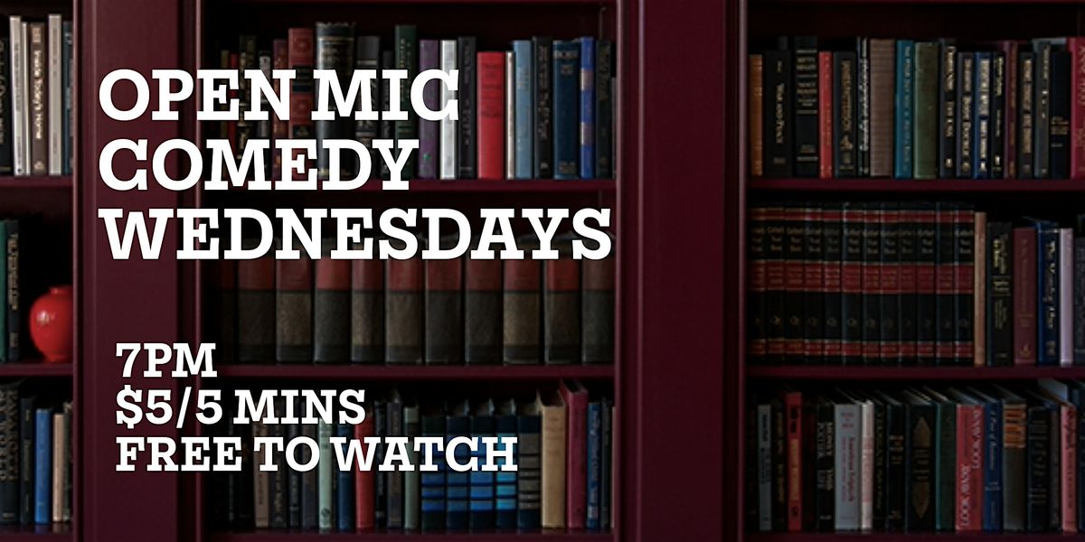Open Mic Comedy Wednesdays