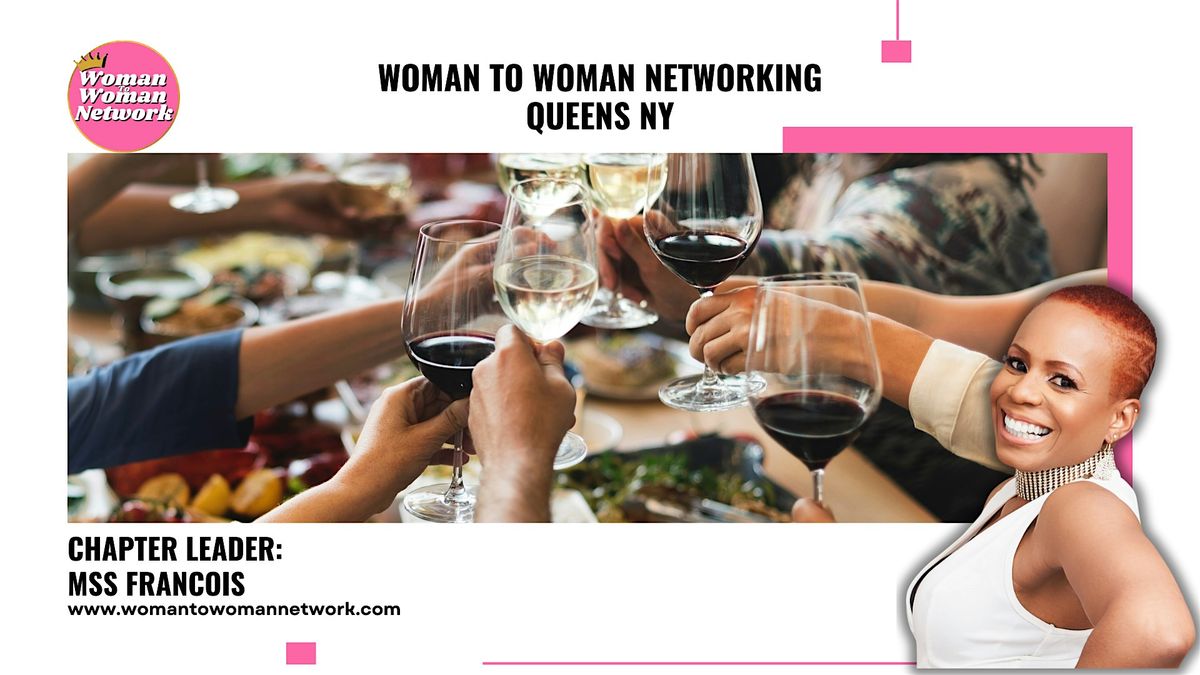 Woman To Woman Networking - New York NY