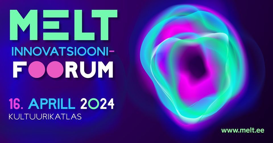 MELT Innovatsioonifoorum 2024