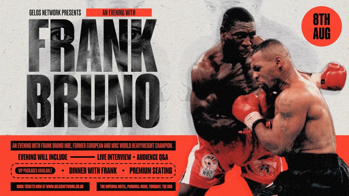 An Evening With... Frank Bruno MBE | Torquay, 8th August 2024
