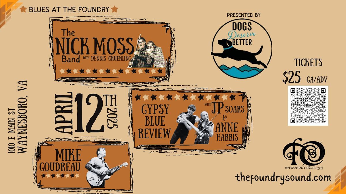 Blues at The Foundry presented by Dogs Deserve Better with The Nick Moss Band feat. Dennis Gruenling