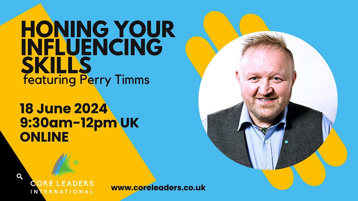 Masterclass 12: Honing Your Influencing Skills  with Perry Timms