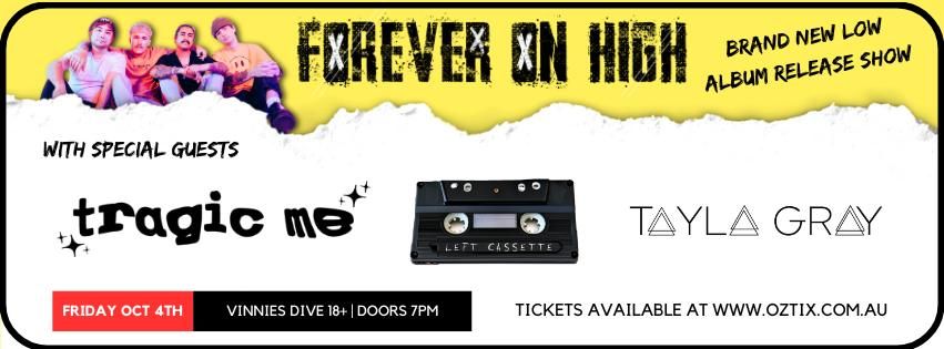 Forever On High Album Release w\/ Tragic Me, Left Cassette & Tayla Gray