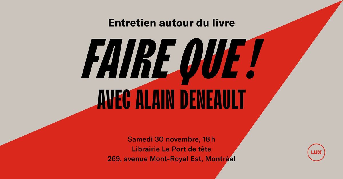 ENTRETIEN\uff5cFaire que! avec Alain Deneault