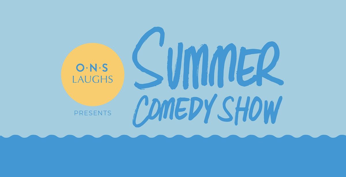 O.N.S Summer Comedy Show
