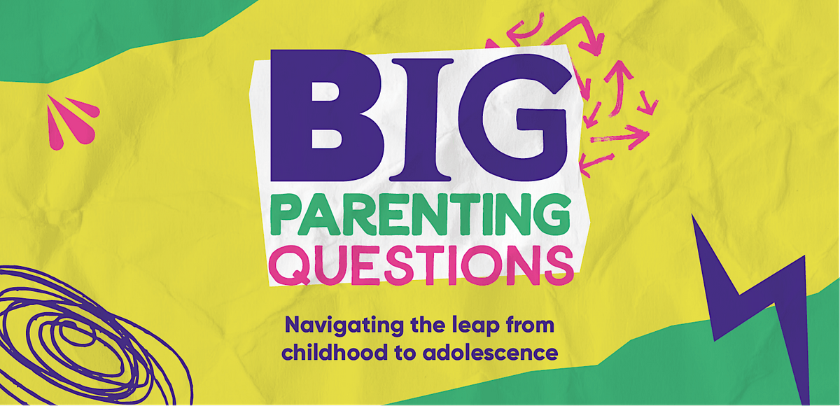 Big Parenting Questions - Watford
