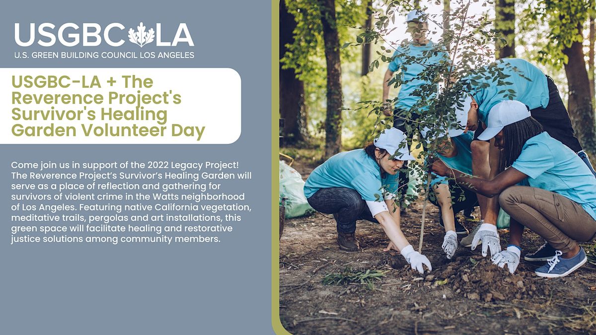 USGBC-LA + The Reverence Project's Survivor's Healing Garden Volunteer Day