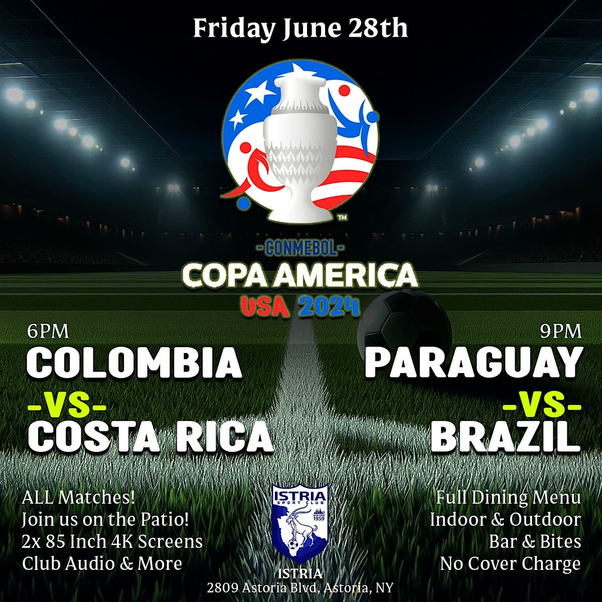 Copa America 2024: 6pm & 9pm 2x Games  Fri Jun 28th Outdoor Viewing