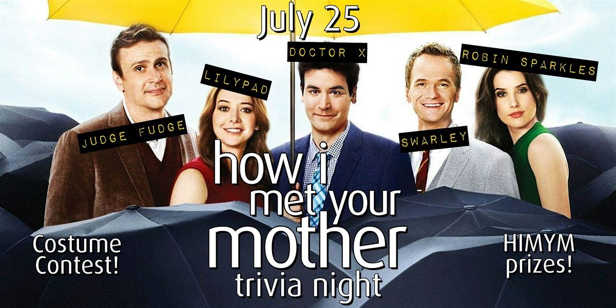 How I Met Your Mother Trivia at Wheelhouse of Willow Glen!