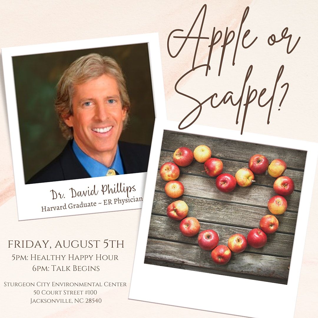 Apple or Scalpel with Dr. David Phillips