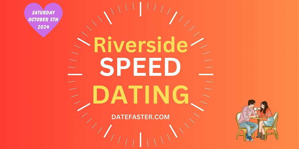 Speed Dating Riverside Singles 24-39