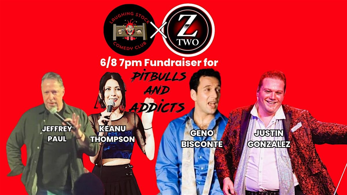 Stand Up Comedy Fundraiser for Pitbulls and Addicts