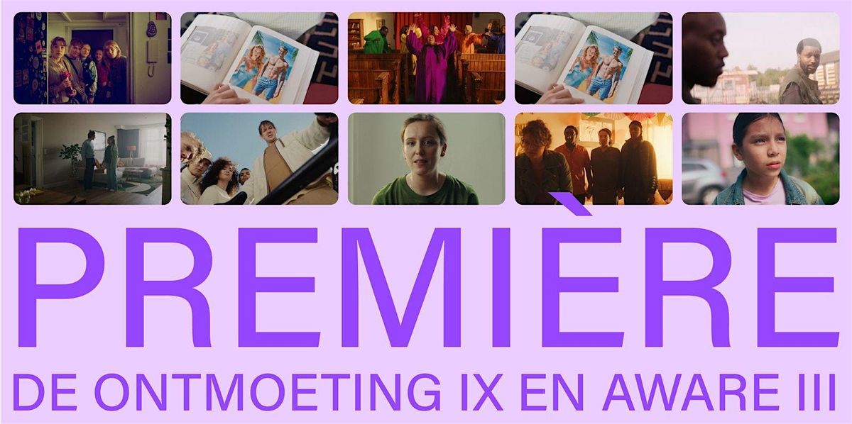 Premi\u00e8re De Ontmoeting en Aware 2024 Eye Filmmuseum