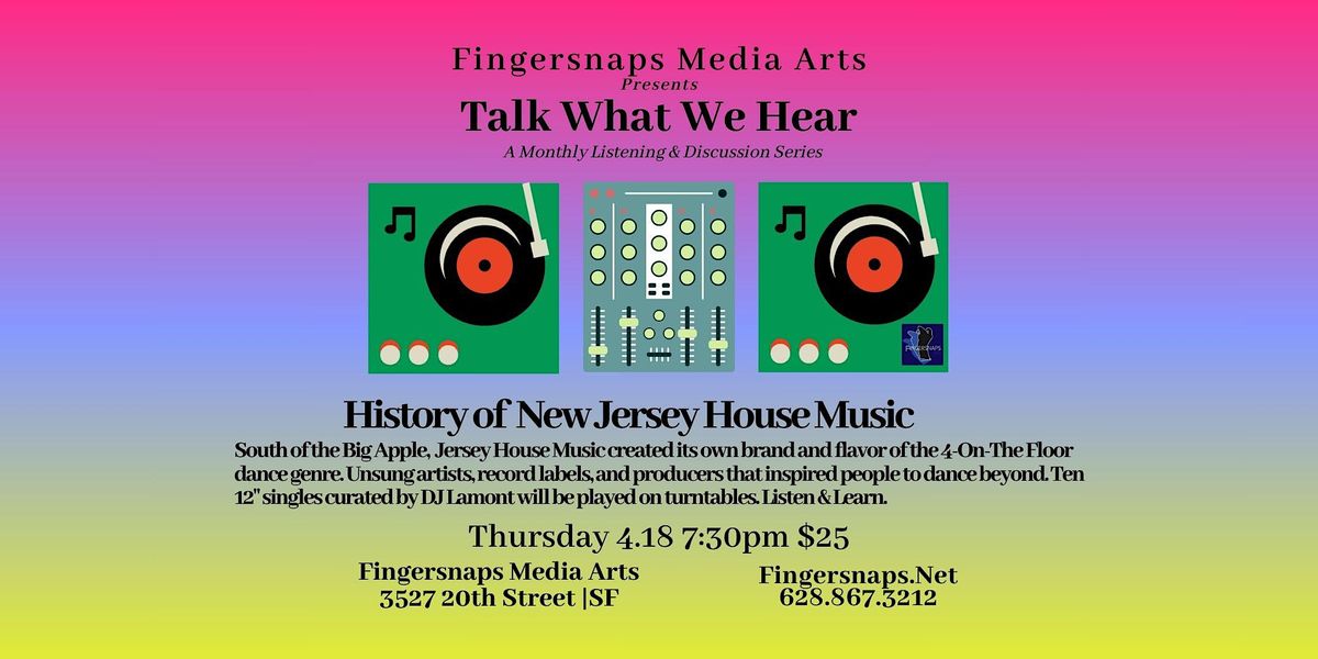 Talk What We Hear: History of New Jersey House Music