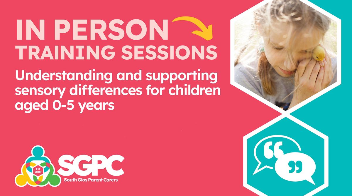 Understanding and Supporting Sensory differences for children aged 0-5 yrs